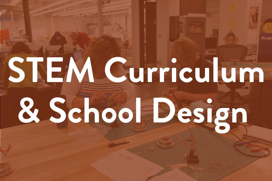 STEM Curriculum & School Design